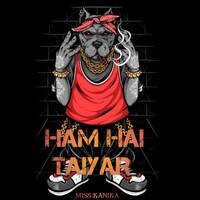 Ham Hai Taiyar