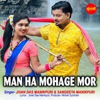 Man Ha Mohage Mor