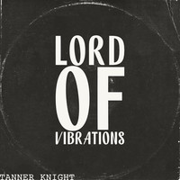 Lord of Vibrations