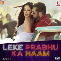 Leke Prabhu Ka Naam (From "Tiger 3")