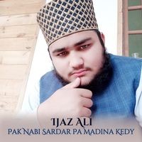 Pak Nabi Sardar Pa Madina Kedy