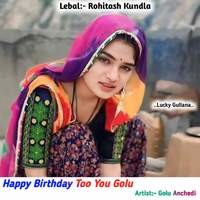 Happy Birthday Too You Golu