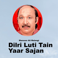 Dilri Luti Tain Yaar Sajan