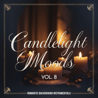 Candlelight Moods, Vol. 8 (Romantic Background Instrumentals)