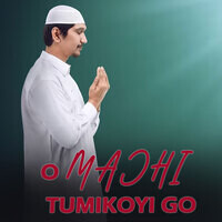 o majhi tumikoyi go