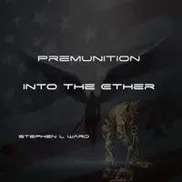 Premunition into the Ether