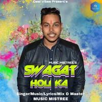 SWAGAT HOLI KA