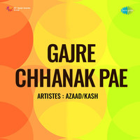 Gajre Chhanak Pae