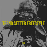 Trend Setter (Freestyle)