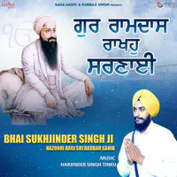 Gur Ramdas Rakho Sarnai - Bhai Sukhjinder Singh Ji