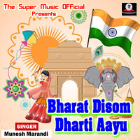 Bharat Disom Dharti Aayu