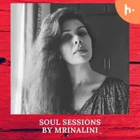 Soul sessions by Mrinalini - season - 1