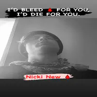 I’d Bleed for You, I’d Die for You.