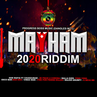 Mayham 2020 Riddim
