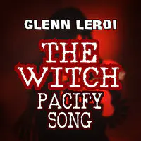 The Witch (Pacify Song)