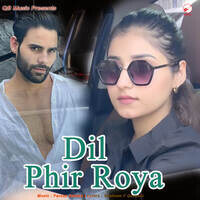 Dil Phir Roya