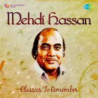Mehdi Hassan Classics To Remember