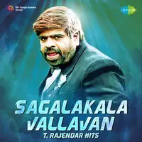 Sagalakala Vallavan - T. Rajendar Hits