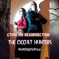 Cthulhu Resurrection - The Occult Hunters