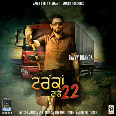 Truckan Wale 22 Mp3 Song Download By Davvy Dhanoa Truckan Wale 22 Listen Truckan Wale 22 ਟਰ ਕ ਵ ਲ 22 Punjabi Song Free Online