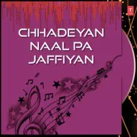 Chhadeyan Naal Pa Jaffiyan