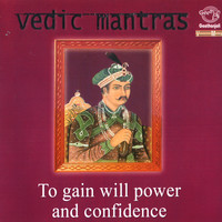Vedic Mantras To Gain Will Power And Confidence
