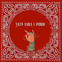 Sayn Sara (Intro)