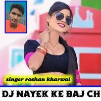 Dj Nayak ke baj ch