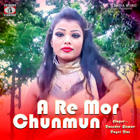 A Re Mor Chunmun