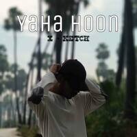 Yaha Hoon