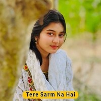 Tere Sarm Na Hai