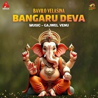 Bavilo Velasina Bangaru Deva