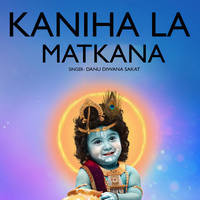 Kaniha La Matkana