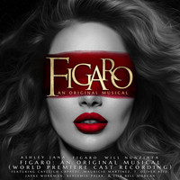 Figaro: An Original Musical (World Premiere Cast Recording)