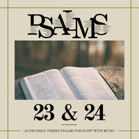 Psalms 23 & 24 (Audio Bible Verses Psalms for Sleep with Music)