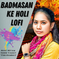 Badmasan Ke Holi (Lofi)