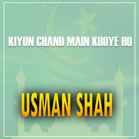 Kiyon Chand Main Khoye Ho