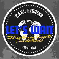 Let's Wait Till the Morning Comes to Save the World (Remix)