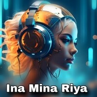Ina Mina Riya