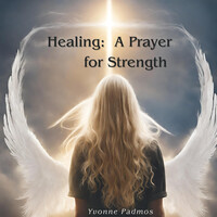 Healing: A Prayer for Strength