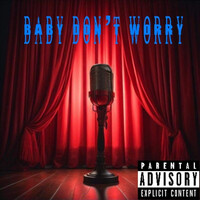 Baby Don't Worry