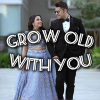 Grow Old With You