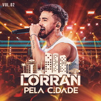 Lorran Pela Cidade, Vol.02 (Ao Vivo)