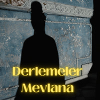 Derlemeler Mevlana