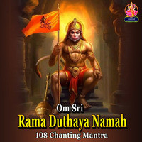 Om Sri Rama Duthaya Namah (108 Chanting Mantra)