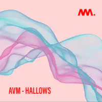 Avm - Hallows