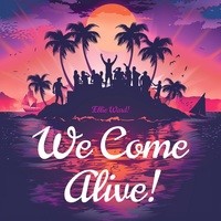 We Come Alive