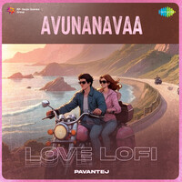 Avunanavaa - Love Lofi