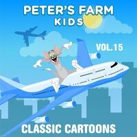 Peter's Farm Kids - Classic Cartoons, Vol. 15