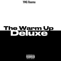 The Warm up (Deluxe)